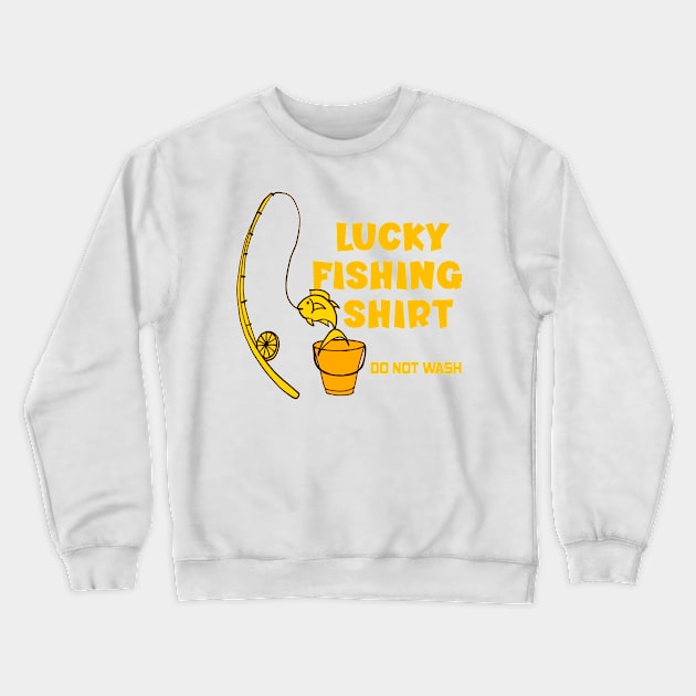 Lucky Fishing Shirt Do Not Wash Vintage Fishing Lover Crewneck Sweatshirt by Howtotails